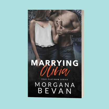 Marrying Olivia: An Accidental Vegas Wedding Rock Star Romance (STORE EXCLUSIVE PAPERBACK)