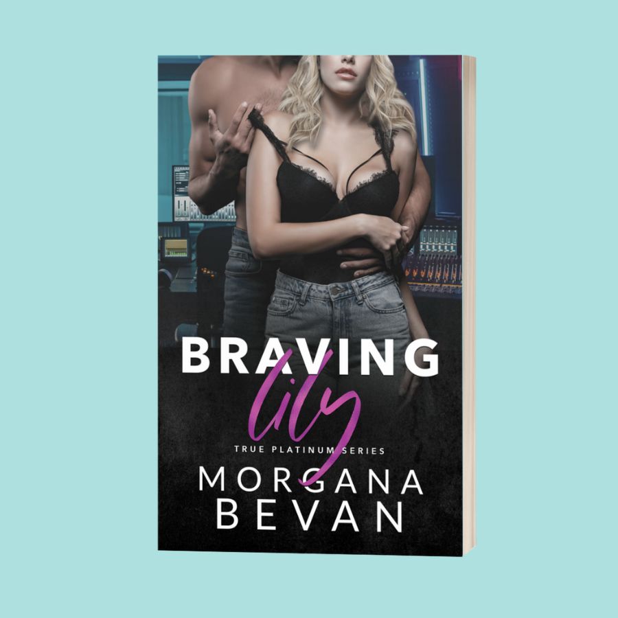 Braving Lily: An Opposites Attract Rock Star Romance (PAPERBACK)
