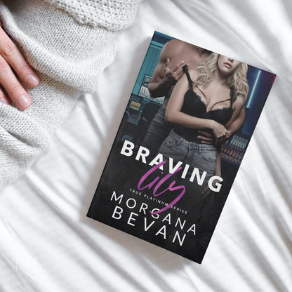 Braving Lily: An Opposites Attract Rock Star Romance (STORE EXCLUSIVE PAPERBACK)